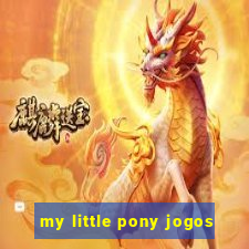 my little pony jogos